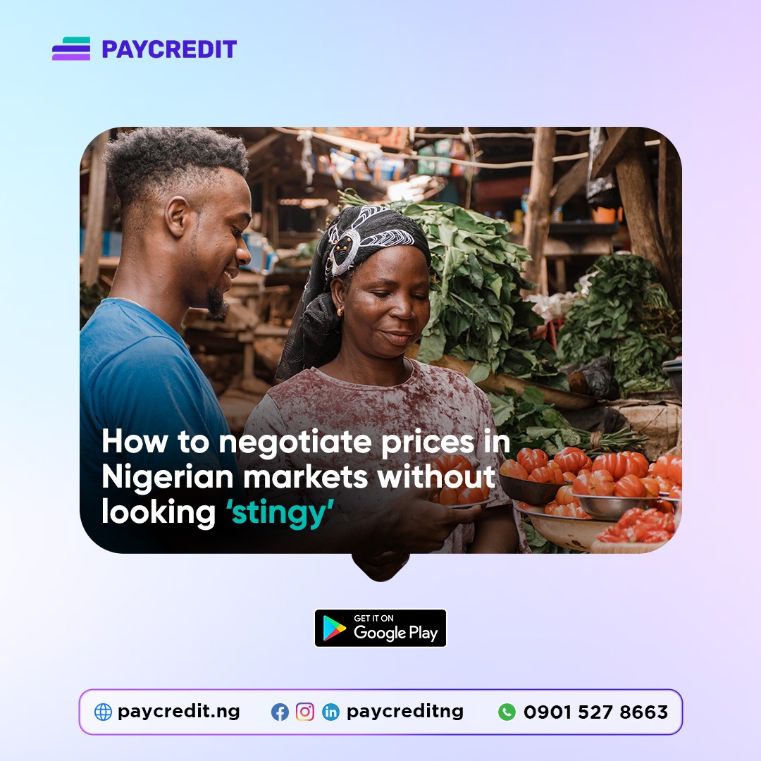 How to Negotiate Prices in Nigerian Markets Without Looking ‘Stingy’